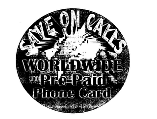 SAVE ON CALLS WORLDWIDE PRE- PAID PHONE CARD logo