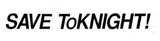 SAVE TOKNIGHT! logo