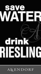 SAVE WATER A DRINK RIESLING ALLENDORF A logo
