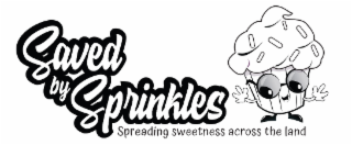 SAVED BY SPRINKLES SPREADING SWEETNESS ACROSS THE LAND