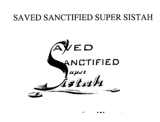 SAVED SANCTIFIED SUPER SISTAH SAVED SANCTIFIED SUPER SISTAH logo