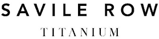 SAVILE ROW TITANIUM logo