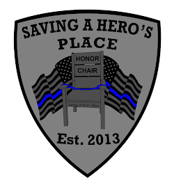 SAVING A HERO'S PLACE EST 2013 HONOR CHAIR SAVING A HERO'S PLACE logo