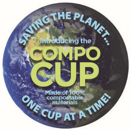 SAVING THE PLANET...ONE CUP AT A TIME! INTRODUCING THE COMPO CUP MADE OF 100% COMPOSTABLE MATERIALS logo