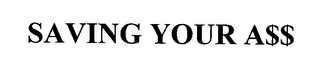 SAVING YOUR A$$ logo