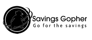 SAVINGS GOPHER GO FOR THE SAVINGS logo