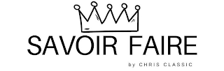 SAVOIR FAIRE BY CHRIS CLASSIC logo