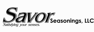 SAVOR SEASONINGS, LLC SATISFYING YOUR SENSES. logo
