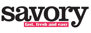 SAVORY FAST, FRESH AND EASY logo