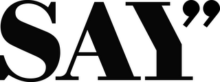 SAY" logo