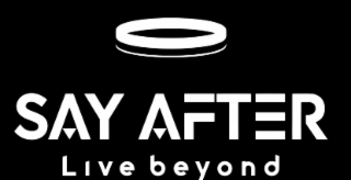 SAY AFTER LIVE BEYOND logo