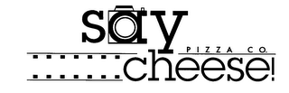SAY CHEESE! PIZZA CO. logo