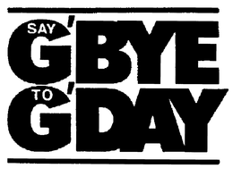SAY G'BYE TO G'DAY BRING UP THE CUP '87 logo
