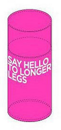 SAY HELLO TO LONGER LEGS logo