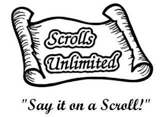 "SAY IT ON A SCROLL!" SCROLLS UNLIMITED logo