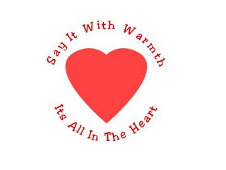 SAY IT WITH WARMTH ITS ALL IN THE HEART logo