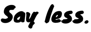 SAY LESS logo