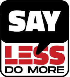 SAY LESS DO MORE logo
