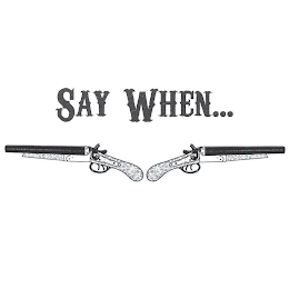 SAY WHEN... logo