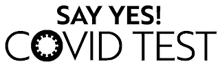 SAY YES! COVID TEST logo