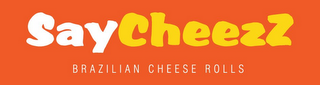 SAYCHEEZZ BRAZILIAN CHEESE ROLLS logo
