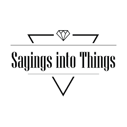 SAYINGS INTO THINGS logo