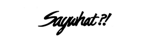 SAYWHAT?! logo