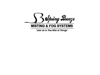 SB SPRING BREEZE MISTING & FOG SYSTEMS "JOIN US IN THE MIST OF THINGS" logo