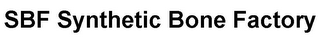 SBF SYNTHETIC BONE FACTORY logo