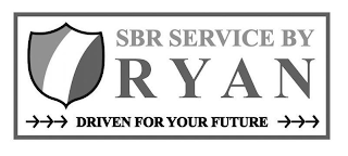 SBR SERVICE BY RYAN DRIVEN FOR YOUR FUTURE logo
