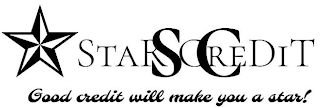 SC STAR CREDIT GOOD CREDIT WILL MAKE YOU A STAR! logo