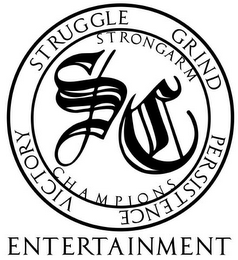 SC STRONGARM CHAMPIONS ENTERTAINMENT STRUGGLE GRIND PERSISTENCE VICTORY logo