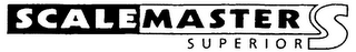 SCALEMASTER SUPERIOR