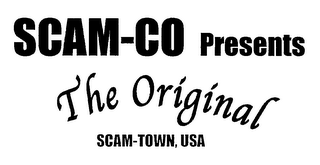 SCAM-CO PRESENTS THE ORIGINAL SCAM-TOWN, USA logo