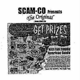 SCAM-CO PRESENTS THE ORIGINAL SCAM-TOWN, USA MAKE MONEY GET PRIZES WITH FAST SELLING AMERICAN SEEDS logo