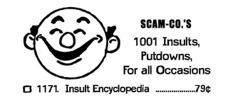SCAM-CO.'S 1001 INSULTS, PUTDOWNS, FOR ALL OCCASIONS 1171. INSULT ENCYCLOPEDIA ....................79$ logo