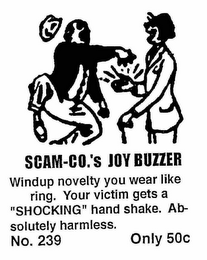 SCAM-CO.'S JOY BUZZER WINDUP NOVELTY YOU WEAR LIKE RING.  YOU VICTIM GETS A "SHOCKING" HAND SHAKE.  ABSOLUTELY HARMLESS NO 239 ONLY 50 logo