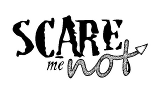 SCARE ME NOT logo