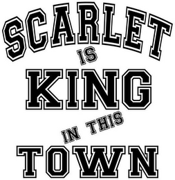 SCARLET IS KING IN THIS TOWN logo