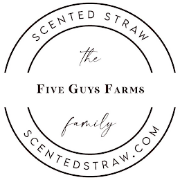 SCENTED STRAW THE FIVE GUYS FARMS FAMILY SCENTEDSTRAW.COM logo