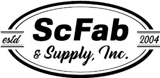 SCFAB & SUPPLY,  INC. ESTD 2004
