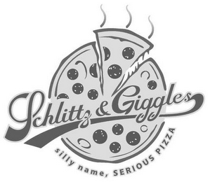 SCHLITTZ & GIGGLES SILLY NAME, SERIOUS PIZZA logo