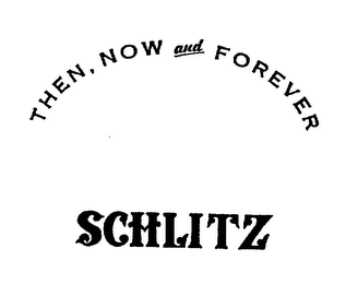 SCHLITZ. THEN, NOW AND FOREVER logo