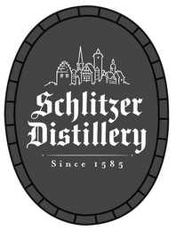 SCHLITZER DISTILLERY SINCE 1585