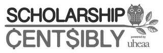 SCHOLARSHIP CENTSIBLY POWERED BY UHEAA logo