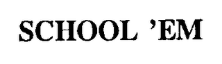 SCHOOL 'EM logo