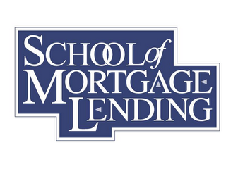 SCHOOL OF MORTGAGE LENDING