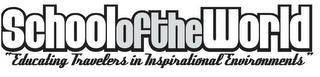 SCHOOLOFTHEWORLD "EDUCATING TRAVELERS IN INSPIRATIONAL ENVIRONMENTS" logo