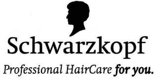 SCHWARZKOPF PROFESSIONAL HAIRCARE FOR YOU. logo