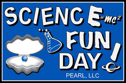 SCIENC E=MC2 FUN DAY! PEARL, LLC logo